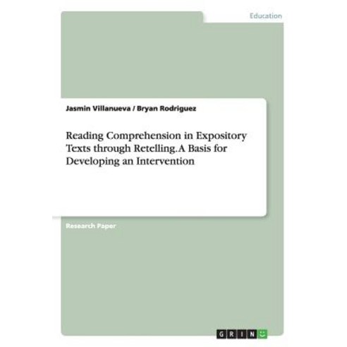 Reading Comprehension in Expository Texts Through Retelling. a Basis for Developing an Intervention Paperback, Grin Publishing