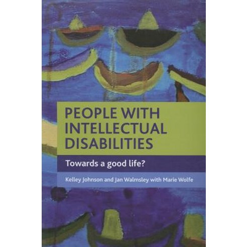 People with Intellectual Disabilities: Towards a Good Life? Paperback, Policy Press