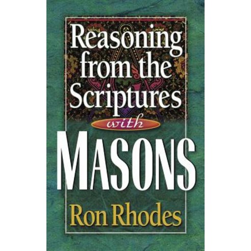 Reasoning from the Scriptures with Masons Paperback, Harvest House Publishers