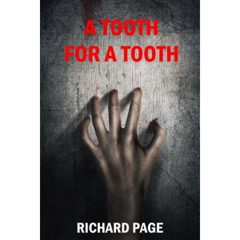 A Tooth for a Tooth Paperback, Createspace Independent Publishing Platform