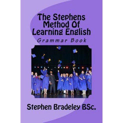The Stephens Method of Learning English: Grammar Book Paperback, Createspace