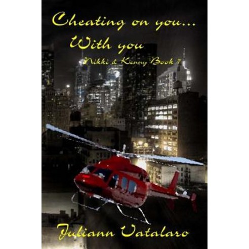 Cheating on You...with You: Nikki & Kenny Book 7 Paperback, Createspace Independent Publishing Platform
