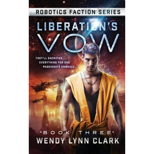 Liberation''s Vow Paperback, Wendy Lynn Clark Publishing