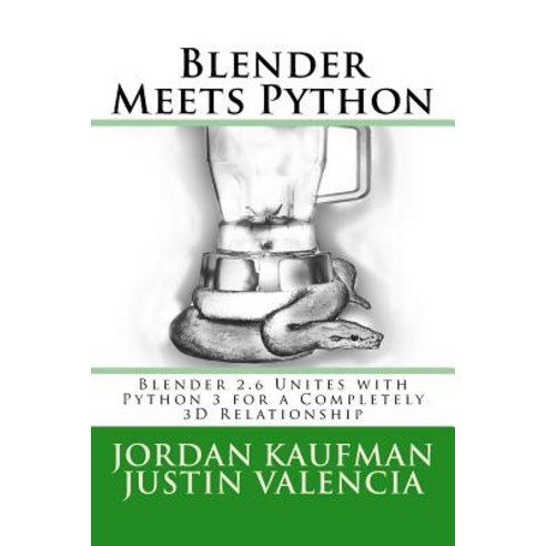 Blender Meets Python, Createspace Independent Publishing Platform