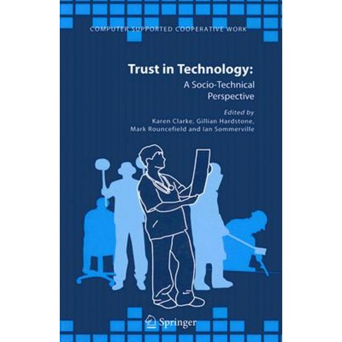 Trust in Technology: A Socio-Technical Perspective Hardcover, Springer