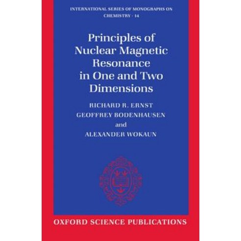 Principles of Nuclear Magnetic Resonance in One and Two Dimensions Paperback, OUP Oxford