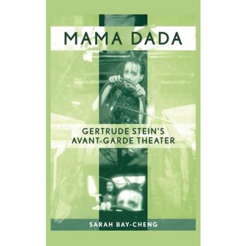 Mama Dada: Gertrude Stein''s Avant-Garde Theater Hardcover, Routledge ...