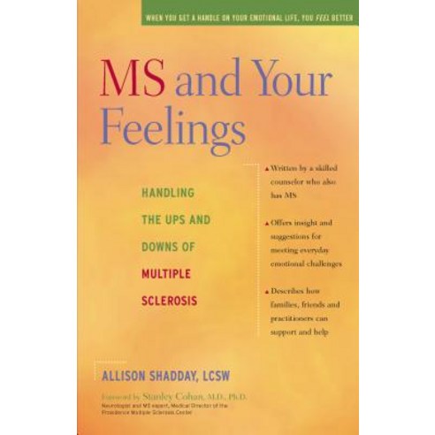 MS and Your Feelings: Handling the Ups and Downs of Multiple Sclerosis Hardcover, Hunter House Publishers