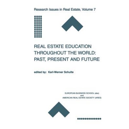 Real Estate Education Throughout the World: Past Present and Future: Past Present and Future Hardcover, Springer