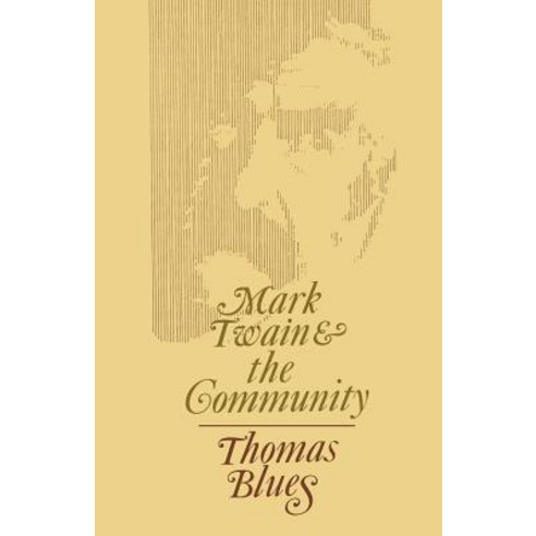 Mark Twain and the Community Paperback, University Press of Kentucky