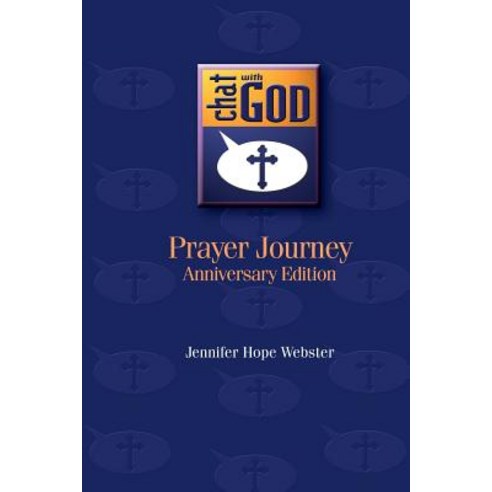 Chat with God: Prayer Journey Paperback, Bradley M. Webster & Jennifer H. Webster Fami