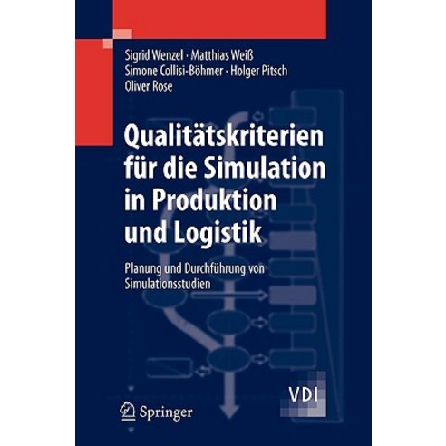 Qualitatskriterien Fur Die Simulation in Produktion Und Logistik: Planung Und Durchfuhrung Von Simulationsstudien Paperback, Springer