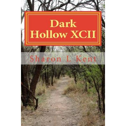 Dark Hollow XCII Paperback, Createspace Independent Publishing Platform