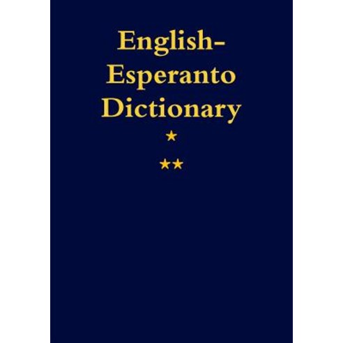 English-Esperanto. a Dictionary Paperback, Lulu.com