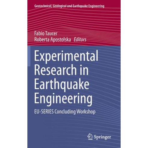 Experimental Research in Earthquake Engineering: Eu-Series Concluding Workshop Hardcover, Springer
