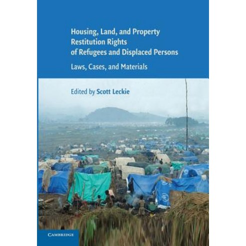 Housing and Property Restitution Rights of Refugees and Displaced Persons, Cambridge University Press