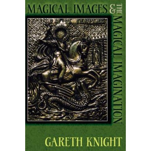Magical Images and the Magical Imagination Paperback, Skylight Press