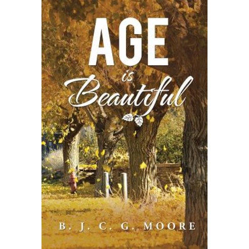 Age Is Beautiful Paperback, Authorhouse