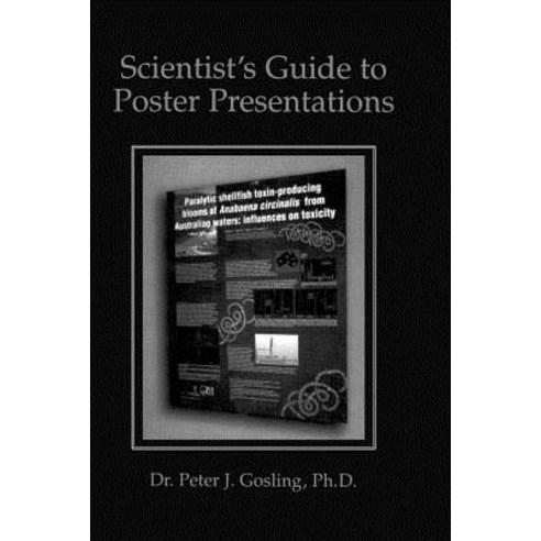 Scientist''s Guide to Poster Presentations Paperback, Springer