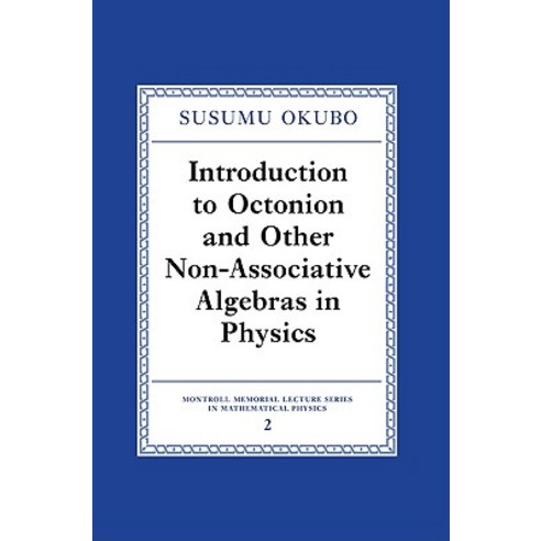Introduction to Octonion and Other Non-Associative Algebras in Physics Paperback, Cambridge University Press