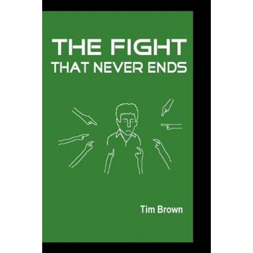 The Fight That Never Ends Paperback, Lulu.com