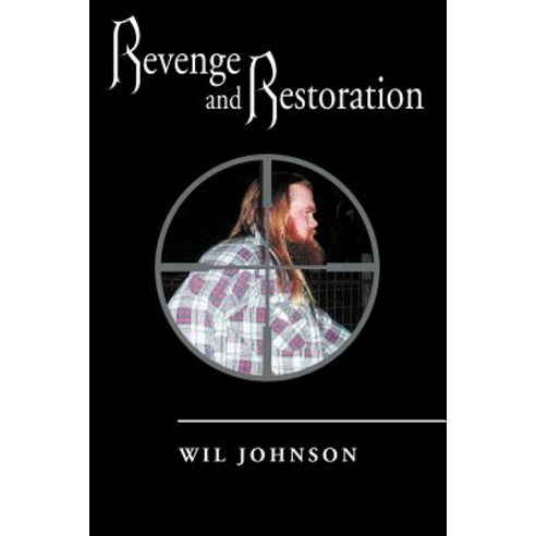 Revenge and Restoration Paperback, Xlibris Corporation