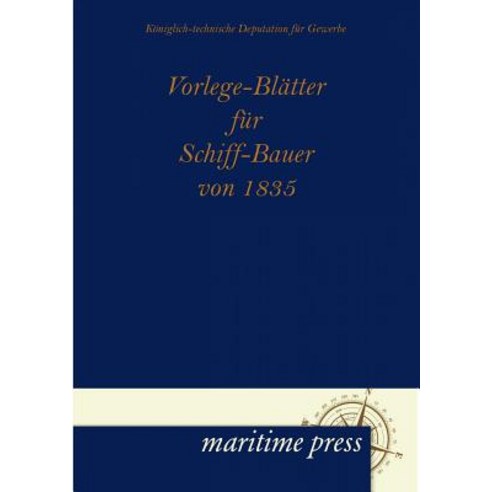 Vorlege-Bl Tter Fur Schiff-Bauer Von 1835 Paperback, Europaischer Hochschulverlag Gmbh & Co. Kg