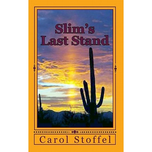 Slim''s Last Stand Paperback, Createspace Independent Publishing Platform
