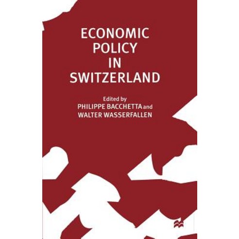 Economic Policy in Switzerland Paperback, Palgrave MacMillan