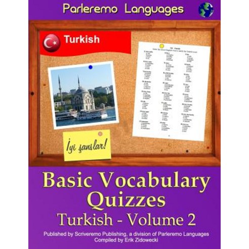 Parleremo Languages Basic Vocabulary Quizzes Turkish - Volume 2 Paperback, Createspace Independent Publishing Platform