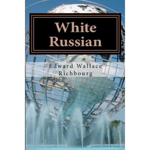 White Russian Paperback, Createspace Independent Publishing Platform
