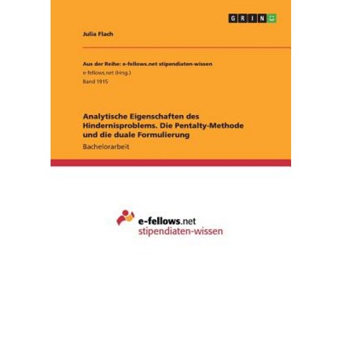 Analytische Eigenschaften Des Hindernisproblems. Die Penalty-Methode Und Die Duale Formulierung Paperback, Grin Publishing