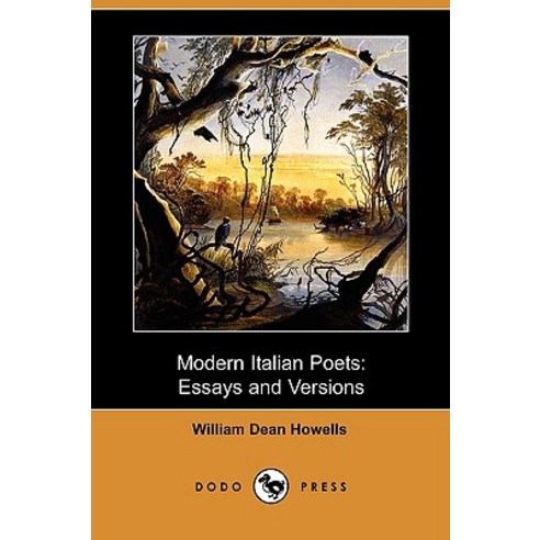 Modern Italian Poets: Essays and Versions (Dodo Press) Paperback, Dodo Press