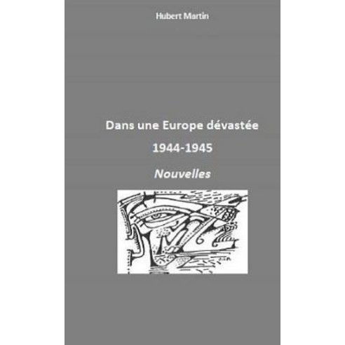 Dans Une Europe Devastee Paperback, Createspace Independent Publishing Platform