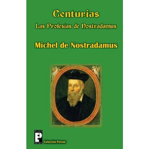 Centurias Las Profesias de Nostradamus Paperback, Createspace Independent Publishing Platform