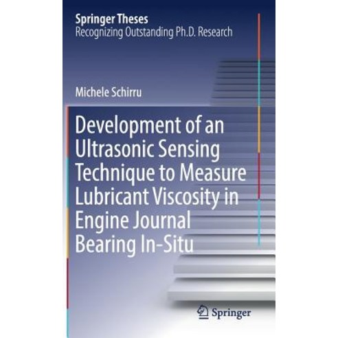 Development of an Ultrasonic Sensing Technique to Measure Lubricant Viscosity in Engine Journal Bearing In-Situ Hardcover, Springer