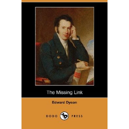 The Missing Link (Dodo Press) Paperback, Dodo Press