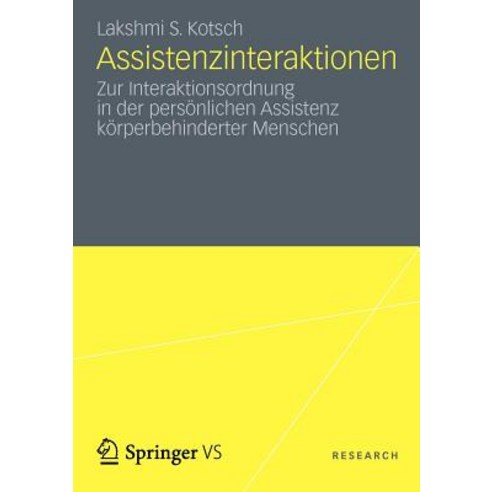 Assistenzinteraktionen: Zur Interaktionsordnung in Der Personlichen Assistenz Korperbehinderter Menschen Paperback, Vs Verlag Fur Sozialwissenschaften