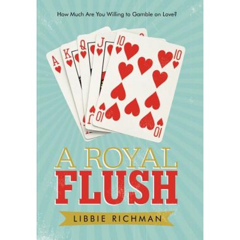 A Royal Flush Hardcover, iUniverse