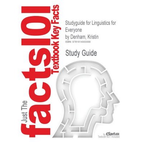 Studyguide for Linguistics for Everyone by Denham Kristin ISBN 9781413015898 Paperback, Cram101