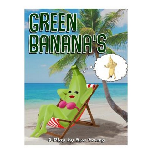 The Green Bananas Paperback, Createspace Independent Publishing Platform