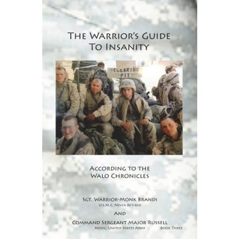 The Warrior''s Guide to Insanity: According to the Walo Chronicles Paperback, Brandi Books