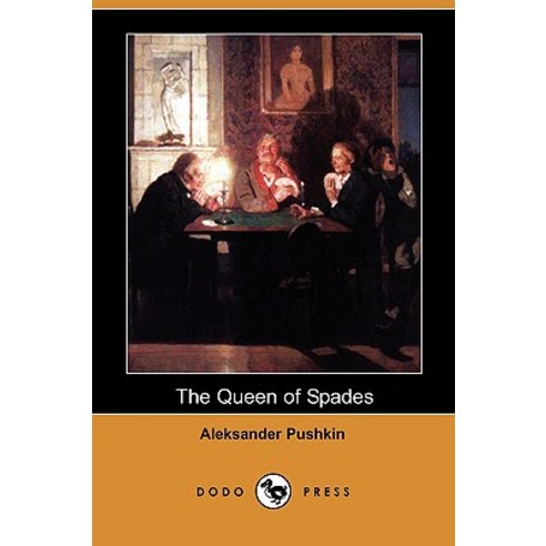The Queen of Spades (Dodo Press) Paperback, Dodo Press
