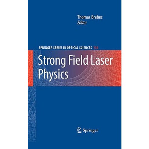 Strong Field Laser Physics Hardcover, Springer