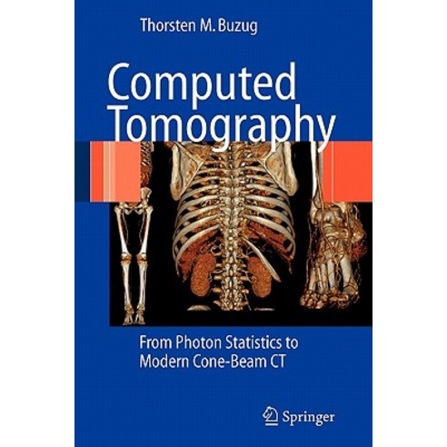 Computed Tomography: From Photon Statistics to Modern Cone-Beam CT Paperback, Springer