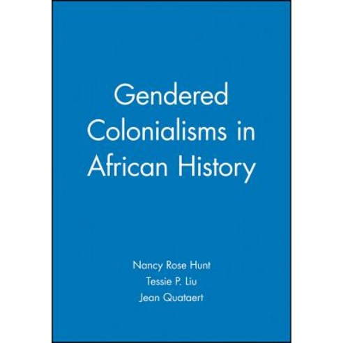 Gendered Colonialisms in African History Paperback, Wiley-Blackwell