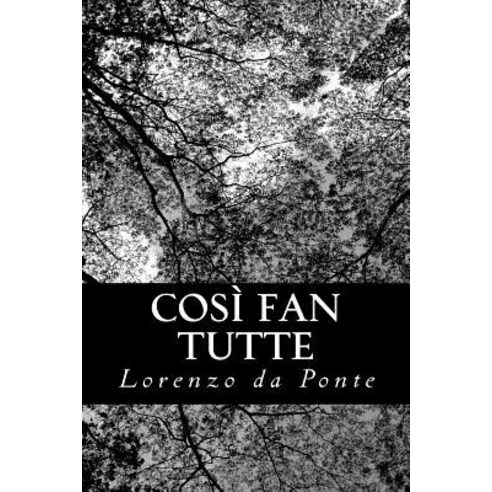 Cosi Fan Tutte Paperback, Createspace Independent Publishing Platform