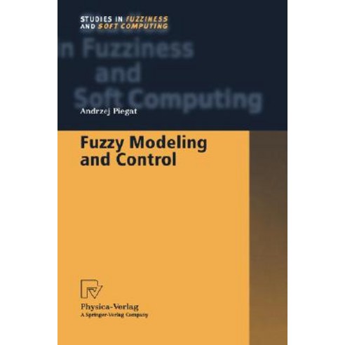 Fuzzy Modeling and Control Hardcover, Physica-Verlag
