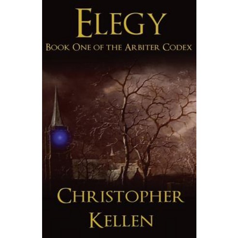 Elegy: Book One of the Arbiter Codex Paperback, Eisengoth Independent Books