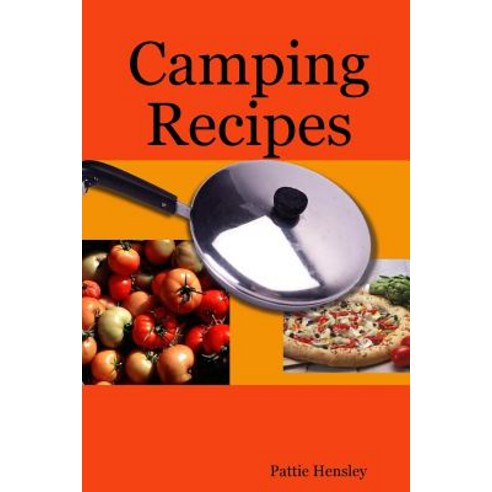 Camping Recipes Paperback, Lulu.com